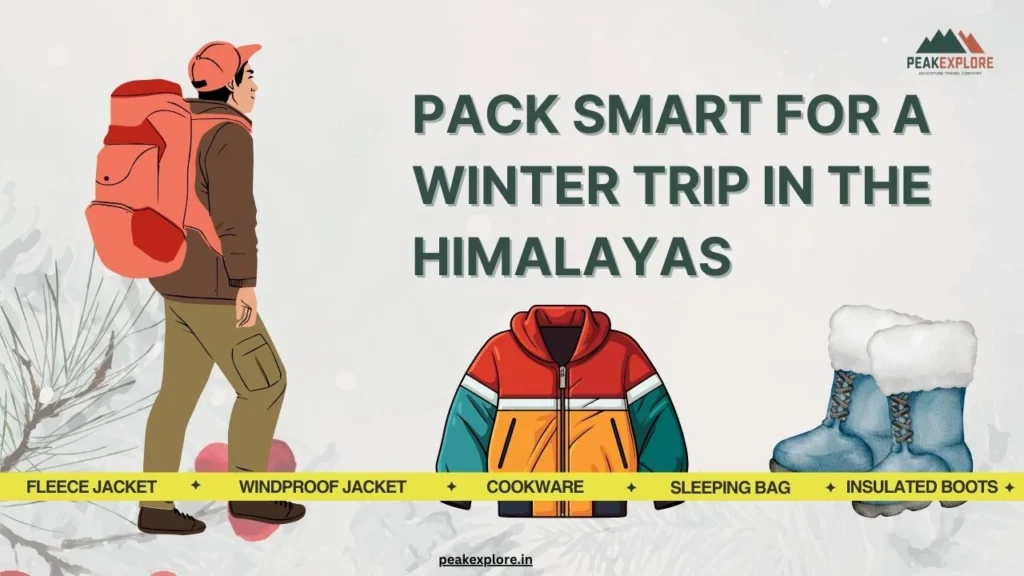 Pack Smart for a Winter Trip in the Himalayas